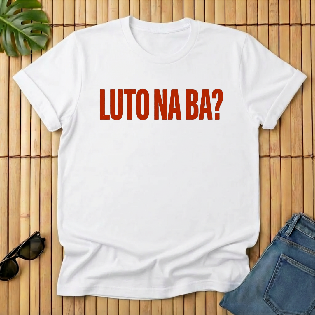 Luto Na Ba?