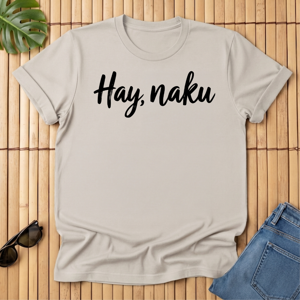Hay, naku