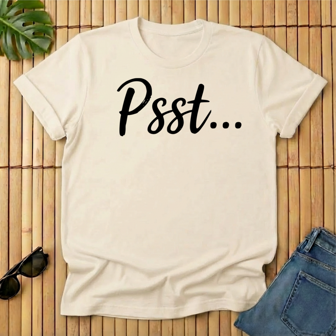 Psst...