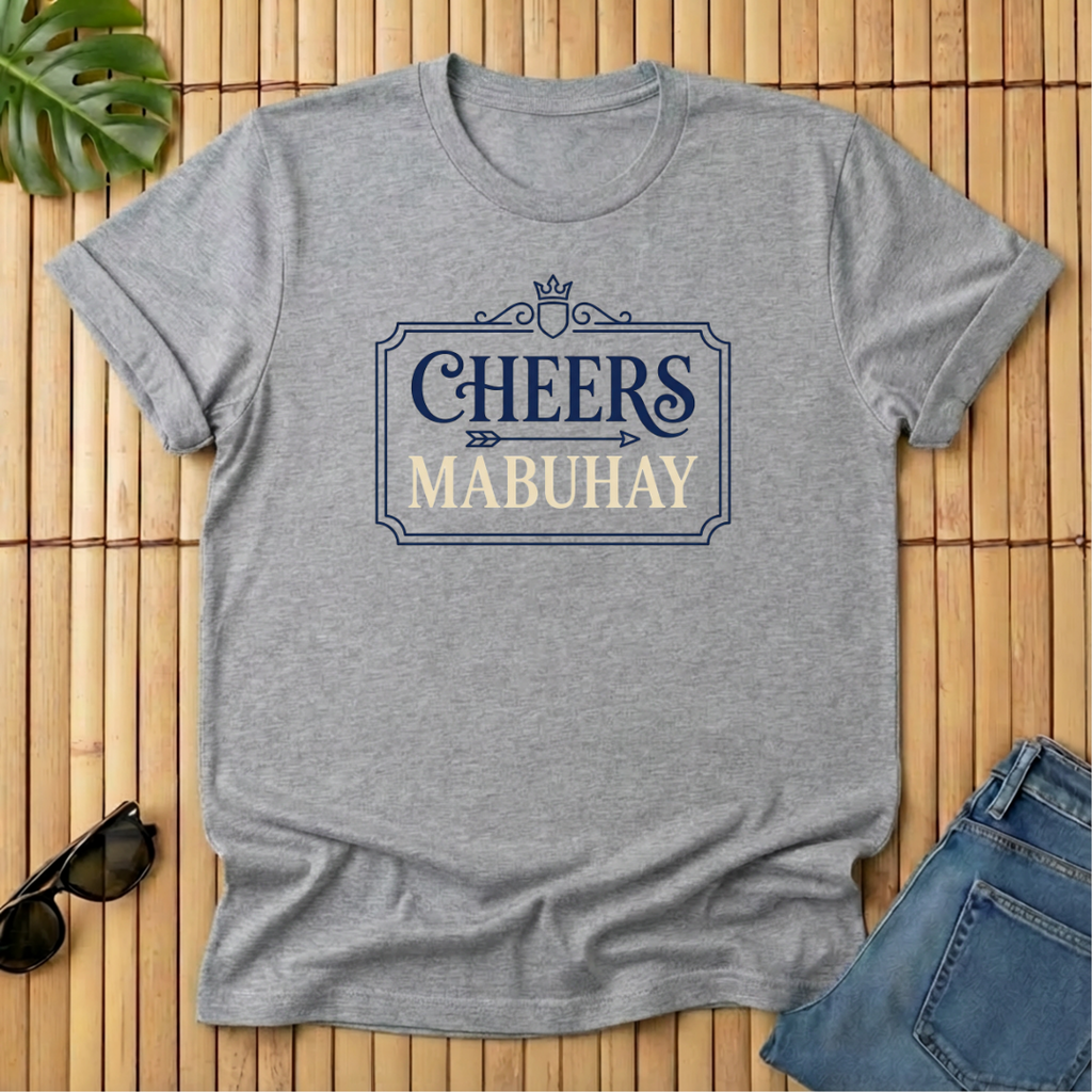 Cheers + Mabuhay