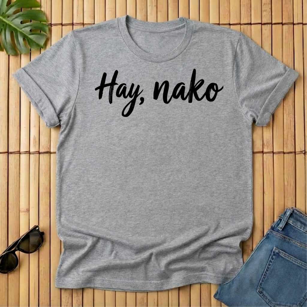 Hay, nako