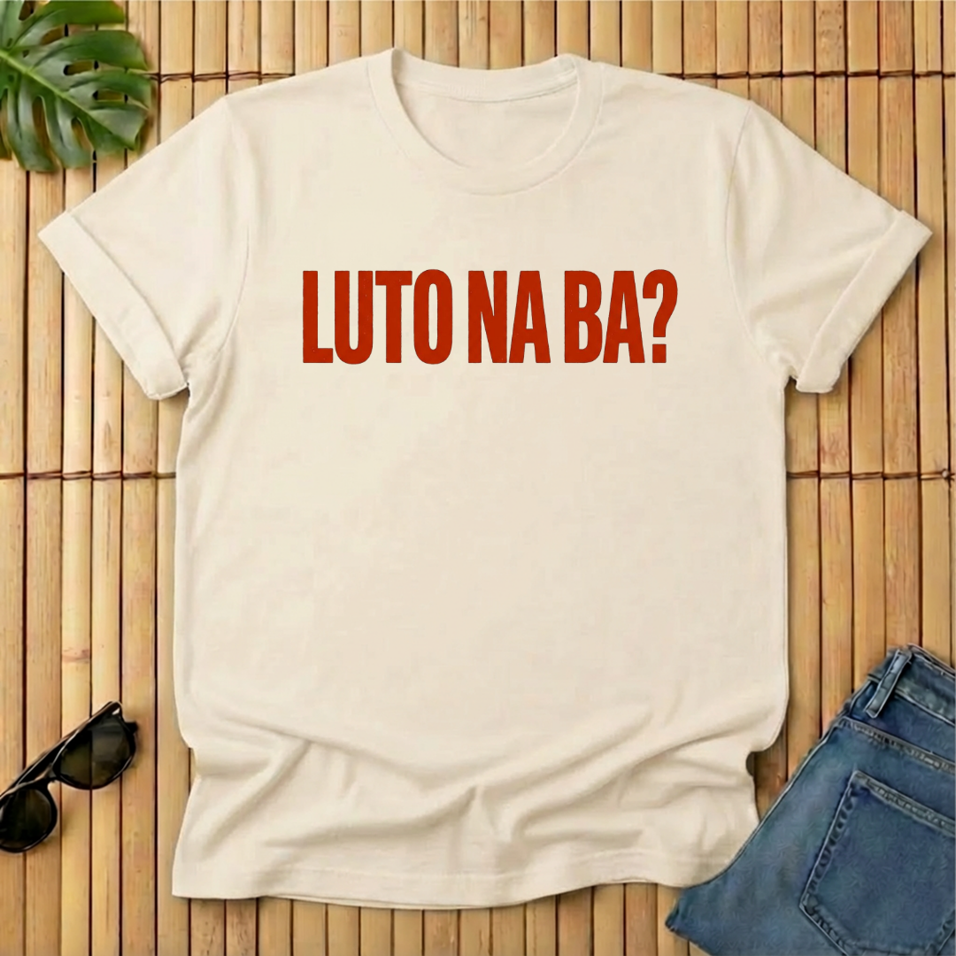 Luto Na Ba?