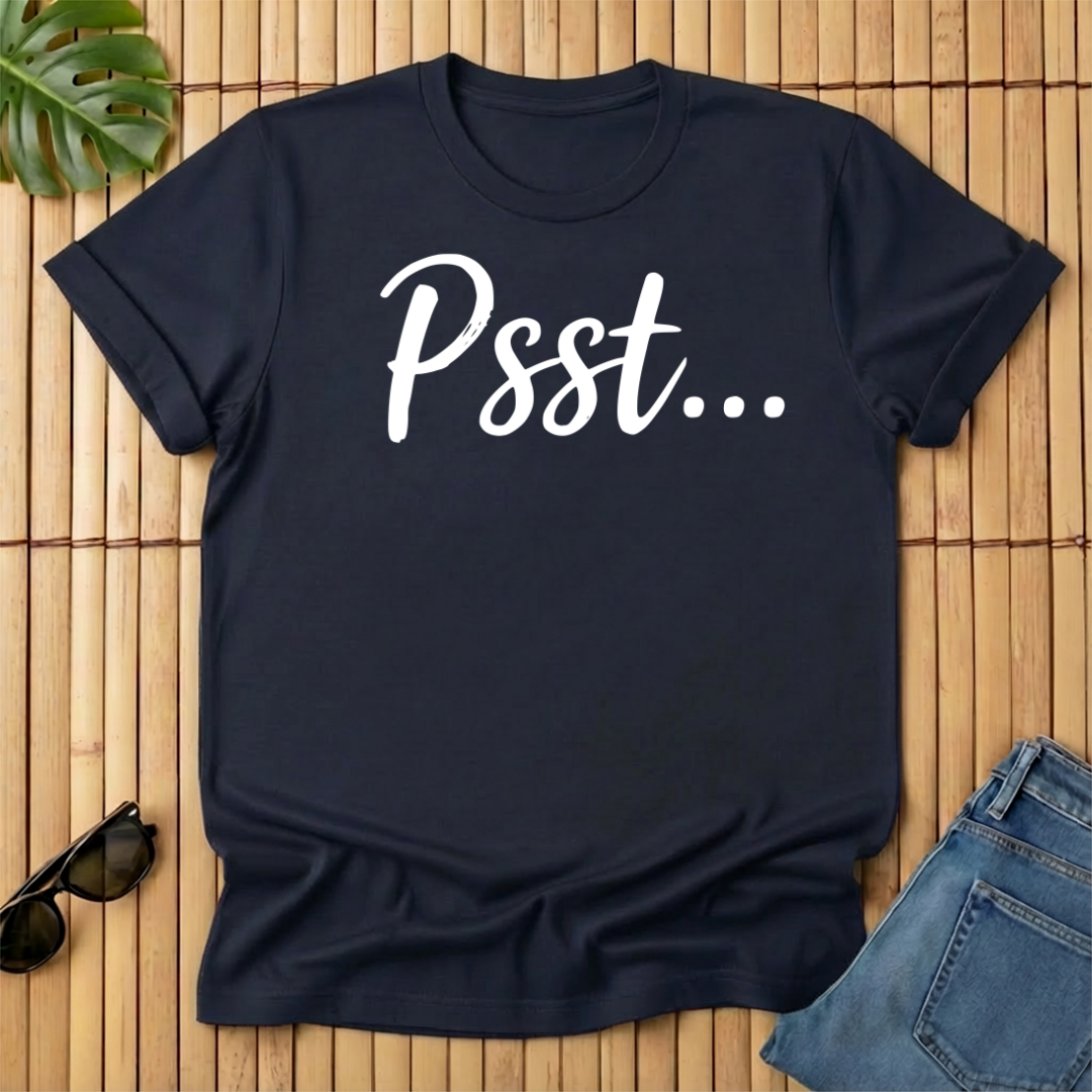 Psst...
