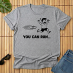 Tsinelas - You can run...